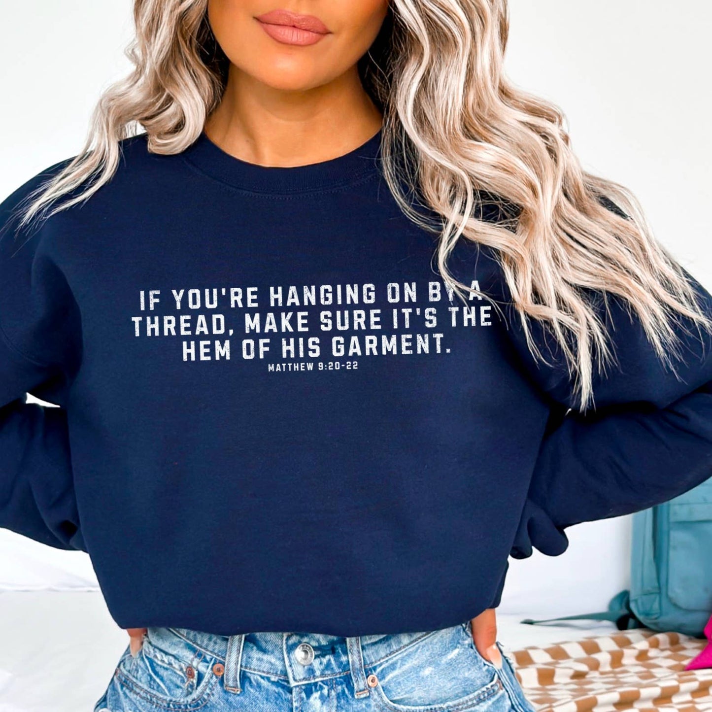 If You’re Hanging On By A Thread Christian Sweatshirt